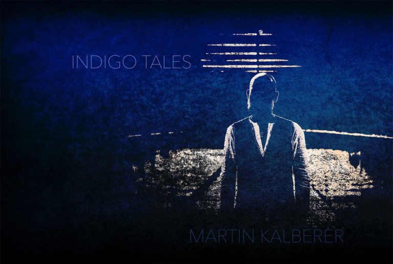 Martin Kälberer Indigo Tales